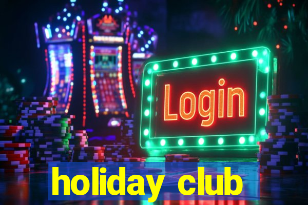 holiday club